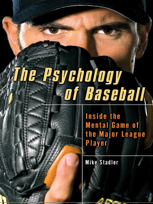 Title details for The Psychology of Baseball by Mike Stadler - Available